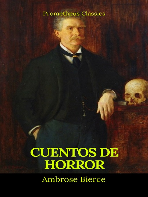 Title details for Cuentos de horror (Prometheus Classics) by Ambrose Bierce - Wait list